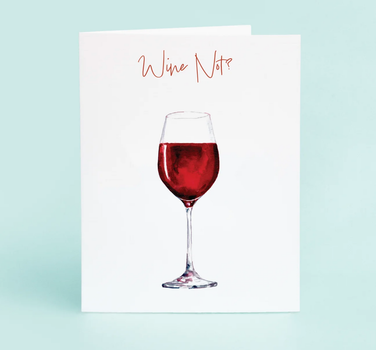 "Wine Not?" Card